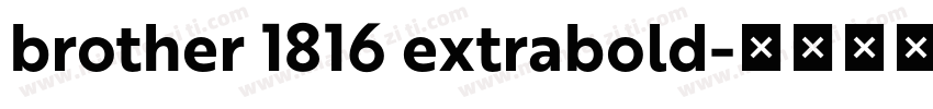 brother 1816 extrabold字体转换